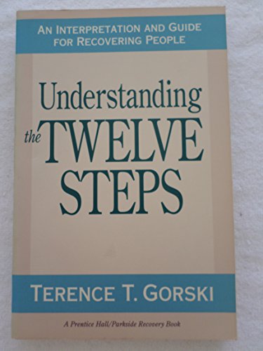 Imagen de archivo de Understanding the twelve steps: An interpretation and guide for recovering people a la venta por Wonder Book