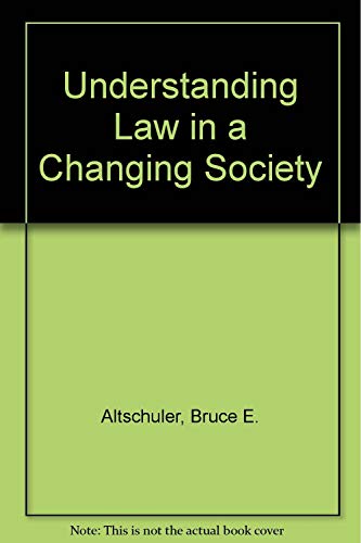 Imagen de archivo de Understanding Law in a Changing Society a la venta por Better World Books