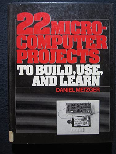 Imagen de archivo de 22 Microcomputer Projects to Build, Use, and Learn a la venta por ThriftBooks-Dallas