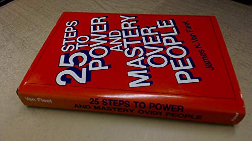 Stock image for Twenty-Five Steps to Power and Mastery Over People for sale by Better World Books