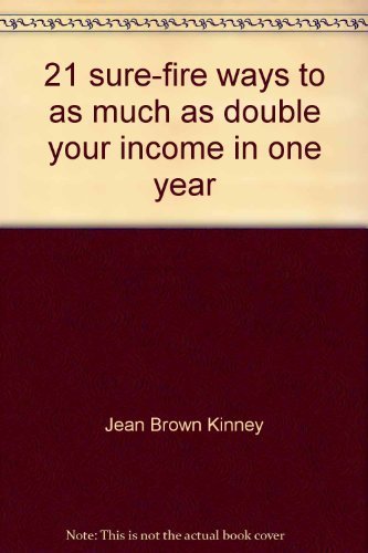 9780139349843: 21 Sure-Fire Ways to As Much As Double Your Income in One Year