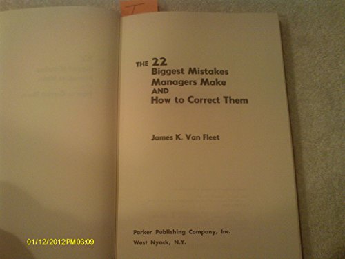Beispielbild fr The 22 Biggest Mistakes Managers Make and How to Correct Them zum Verkauf von Wonder Book