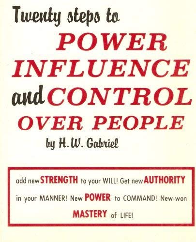 9780139351228: Twenty Steps to Power Influence and Control Over People [Paperback] by H.W. G...