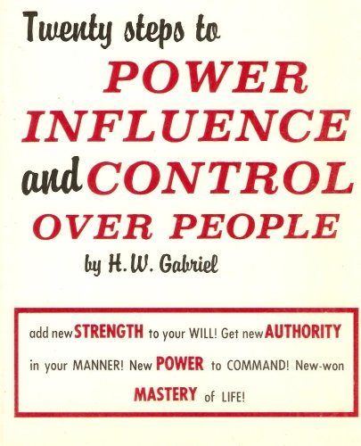 Stock image for Twenty steps to power, influence and control over people. for sale by ThriftBooks-Dallas