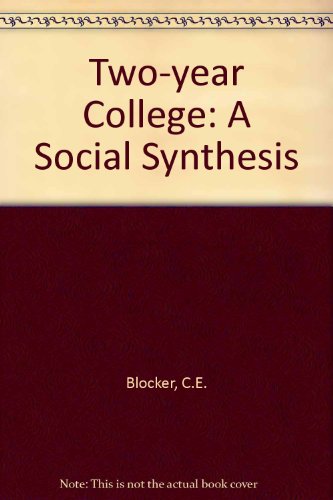 Beispielbild fr The Two Year College, a Social Synthesis, zum Verkauf von WeSavings LLC