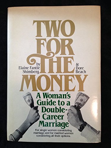 Stock image for Two for the money: A woman's guide to a double-career marriage for sale by NWJbooks