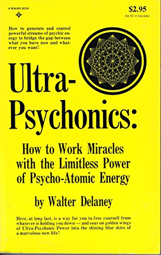 9780139356278: Ultra-Psychonics : How to Work Miracles with the Limitless Power of Psycho-At...