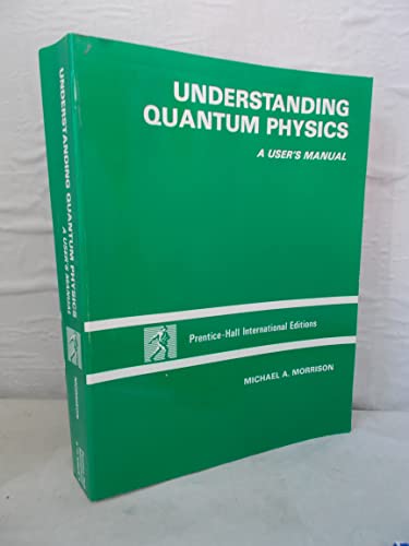Stock image for Understanding Quantum Physics: A User's Manual for sale by Hay-on-Wye Booksellers