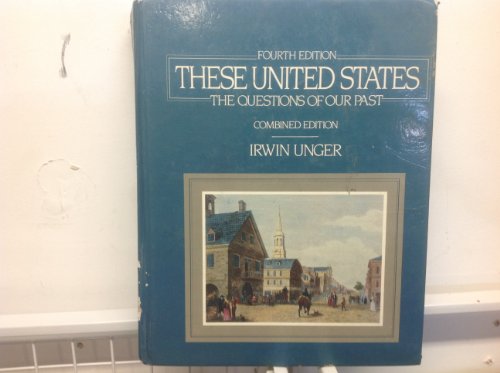 9780139357688: These United States: The Questions of Our Past