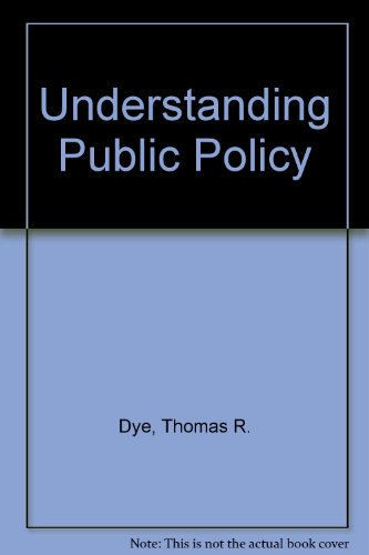 Imagen de archivo de Understanding Public Policy a la venta por Better World Books: West