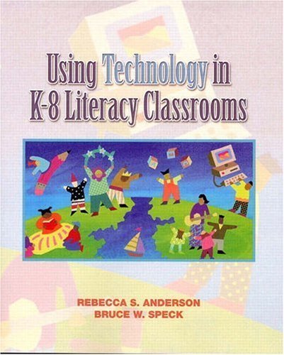 Stock image for Using Technology in K-8 Literacy Classrooms for sale by Decluttr