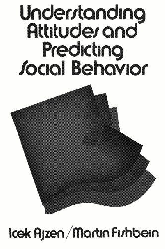 9780139364358: Understanding Attitudes and Predicting Social Behavior
