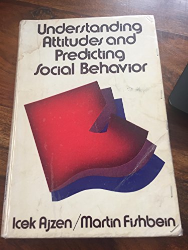 9780139364433: Understanding Attitudes and Predicting Social Behavior