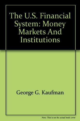 Beispielbild fr The U.S. financial system: Money, markets, and institutions zum Verkauf von BooksRun