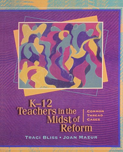Stock image for K-12 Teachers in the Midst of Reform: Common Thread Cases for sale by HPB-Red