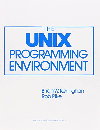 9780139376818: The UNIX Programming Environment (Prentice-Hall Software Series)