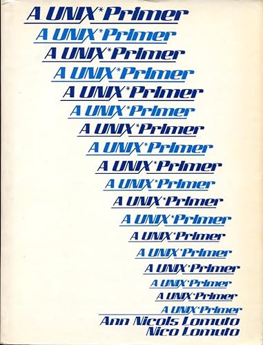 9780139377310: A UNIX Primer (Prentice-Hall Software Series)