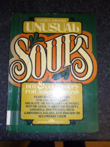 9780139378133: Title: Unusual soups Hot and cold soups for all occasions