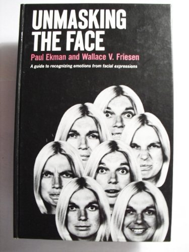 9780139381836: Unmasking the Face: A Guide to Recognizing Emotions from Facial Clues.