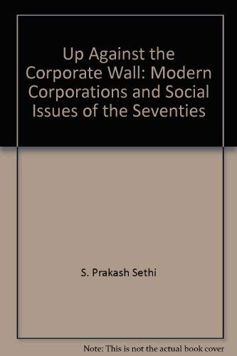 Beispielbild fr Up Against the Corporate Wall : Modern Corporations and Social Issues of the Seventies zum Verkauf von Better World Books