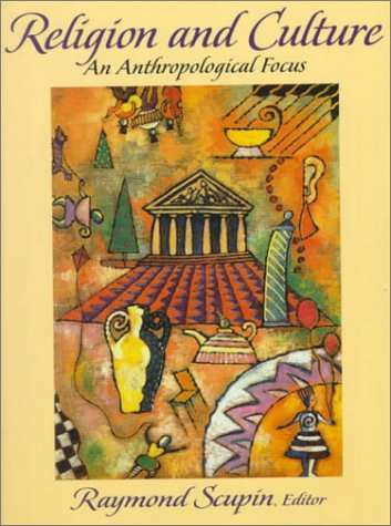 Beispielbild fr Religion and Culture : An Anthropological Focus zum Verkauf von Better World Books