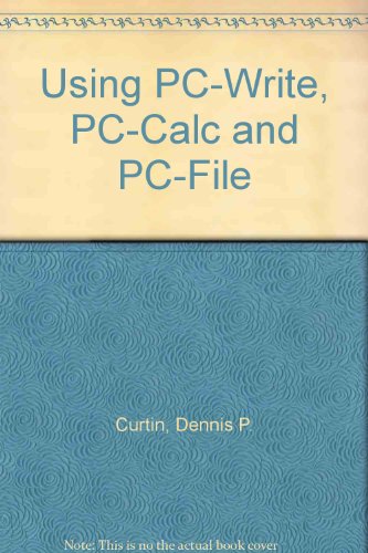 Beispielbild fr USING PC-WRITE, PC-CALC, & PC-FILE zum Verkauf von Neil Shillington: Bookdealer/Booksearch