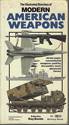 Beispielbild fr The Illustrated Directory of Modern American Weapons zum Verkauf von Better World Books: West