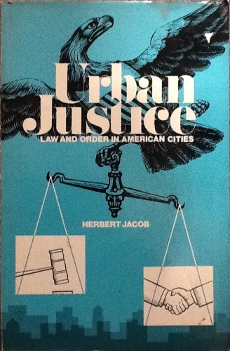 Beispielbild fr Urban justice; law and order in American cities zum Verkauf von Wonder Book