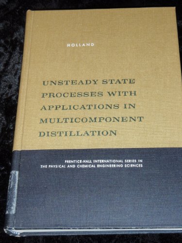 Stock image for Unsteady State Processes with Applications in Multicomponent Distillation for sale by ThriftBooks-Atlanta