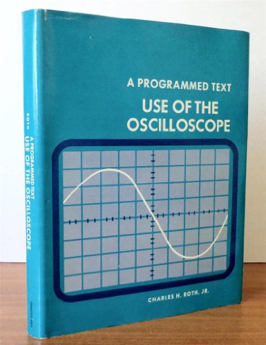 Beispielbild fr Programmed Text Use of the Oscilloscope zum Verkauf von Better World Books