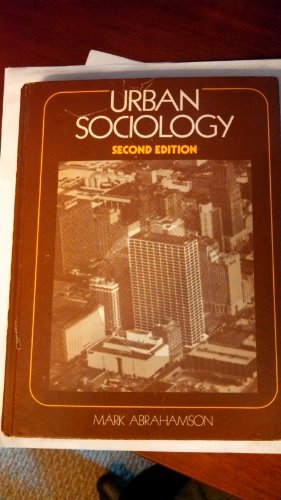 Urban Sociology (Prentice-Hall Series in Sociology) (9780139395871) by Abrahamson, Mark