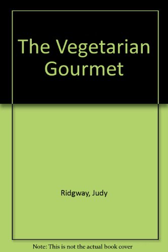 Stock image for The Vegetarian Gourmet for sale by CKBooks