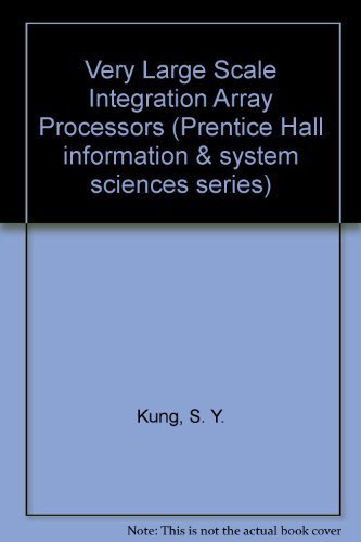 9780139427497: Very Large Scale Integration Array Processors (Prentice Hall information & system sciences series)