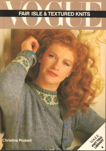 Stock image for Vogue Fair Isle and Textured Knits for sale by WeBuyBooks