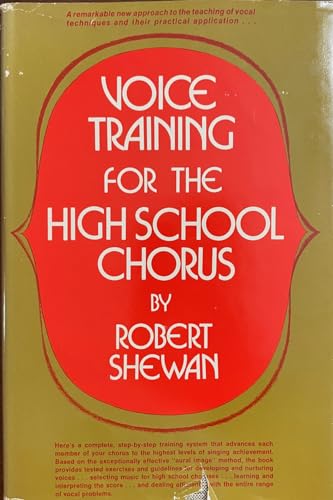 Stock image for Voice Training for the High School Chorus for sale by Better World Books