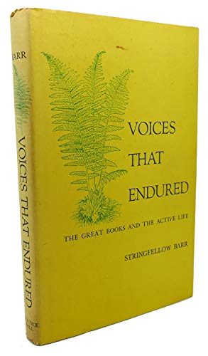 Stock image for Voices That Endured : The Great Books and the Active Life for sale by Better World Books