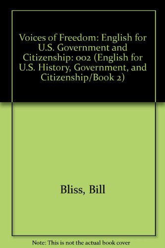Stock image for Voices of Freedom: English for U.S. Government and Citizenship (English for U.S. History, Government, and Citizenship/Book 2) for sale by Wonder Book
