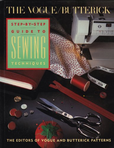 Stock image for The Vogue-Butterick Step-By-Step Guide to Sewing Techniques for sale by Goodwill of Colorado