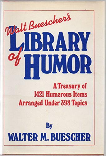 Beispielbild fr Walt Buescher's Library of Humor zum Verkauf von Better World Books