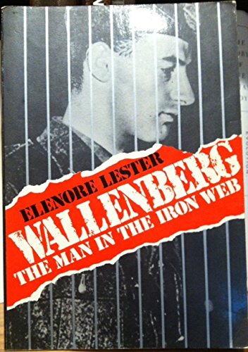 Beispielbild fr Wallenberg: The Man in the Iron Web zum Verkauf von Wonder Book