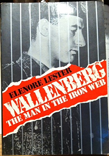 Imagen de archivo de Wallenberg: The Man in the Iron Web a la venta por Wonder Book