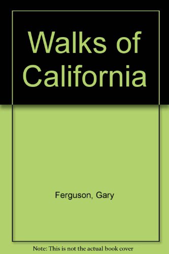 Walks of California (9780139442575) by Ferguson, Gary; Humphreys, Kent