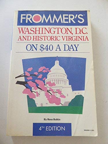 Imagen de archivo de Frommer's Washington, D.C. and Historic Virginia. On $40 a Day a la venta por Deichkieker Bcherkiste