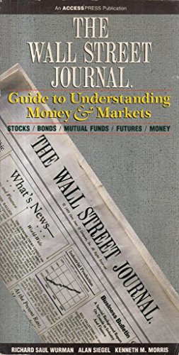 Imagen de archivo de Wall Street Journal Guide to Understanding Money and Markets a la venta por Better World Books