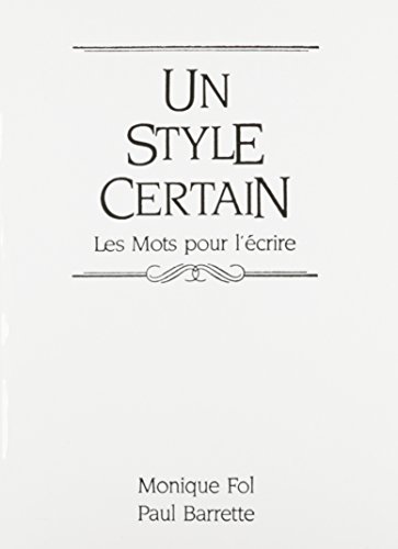 Un style certain: Les Mots pour l'écrire (French Edition)