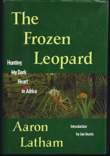 Beispielbild fr The Frozen Leopard: Hunting My Dark Heart in Africa zum Verkauf von Lorrin Wong, Bookseller