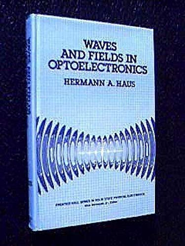 Waves and Fields in Optoelectronics (9780139460531) by Haus, Hermann A.