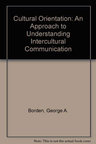 9780139461040: Cultural Orientation: An Approach to Understanding Intercultural Communication