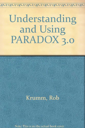 Understanding and Using Paradox 3.5 (9780139463280) by Krumm, Rob