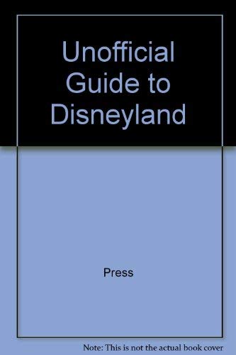 The Unofficial Guide to Disneyland (9780139464355) by Sehlinger, Bob